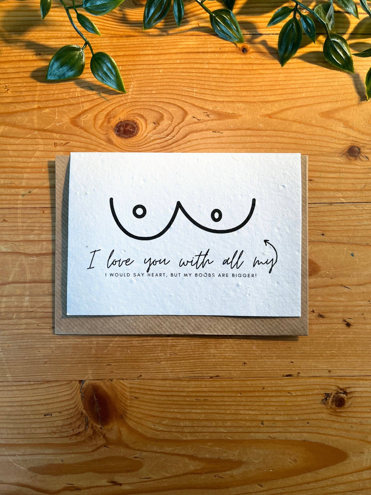 Plantable Greeting Card- Valentines- I Love You With All My